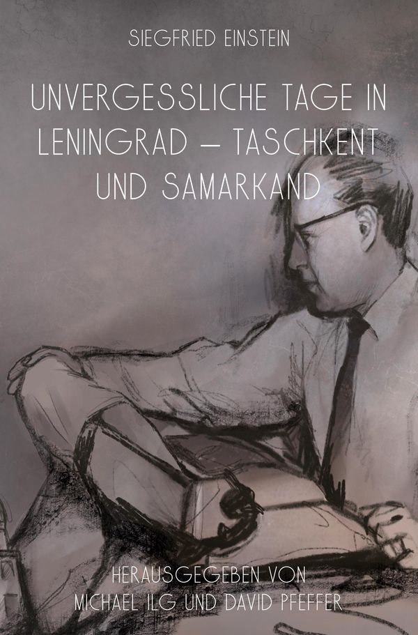 Unvergessliche Tage in Leningrad - Taschkent und Samarkand (Siegfri...