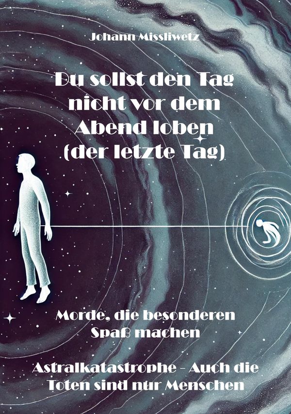Du sollst den Tag nicht vor dem Abend loben (der letzte Tag) (Buch)