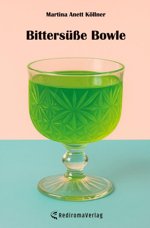 Bittersüße Bowle - Martina Anett Köllner (Buch)