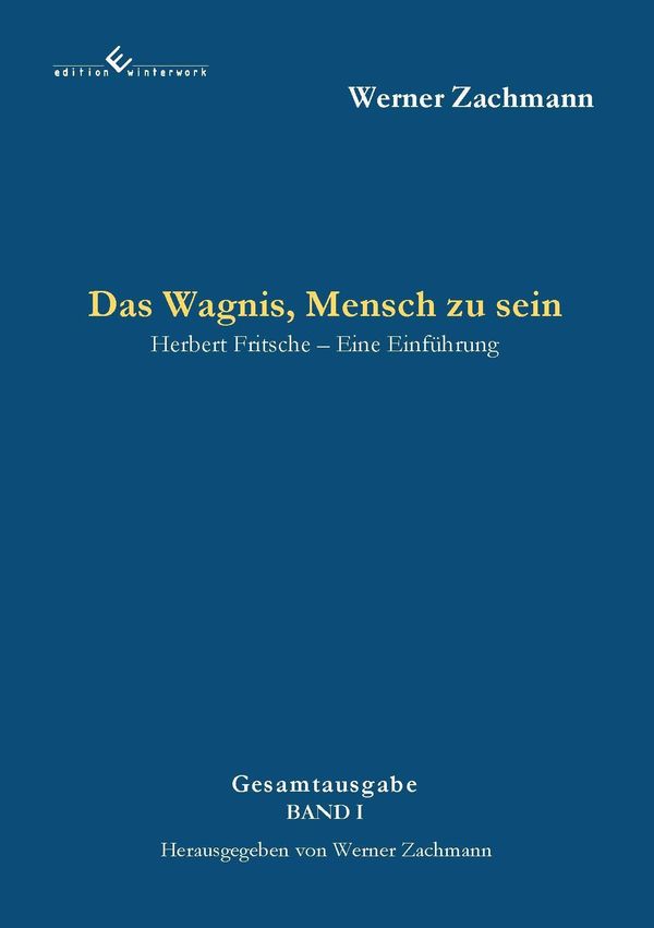 Das Wagnis, Mensch zu sein - Herbert Fritsche (Buch)