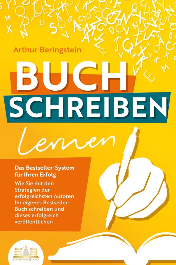 BUCH SCHREIBEN LERNEN - Das Bestseller-System für Ihren Erfolg: Wie...