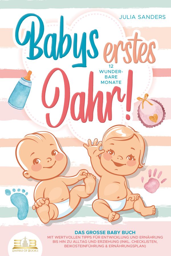 Babys erstes Jahr! 12 wunderbare Monate: Das große Baby Buch mit we...