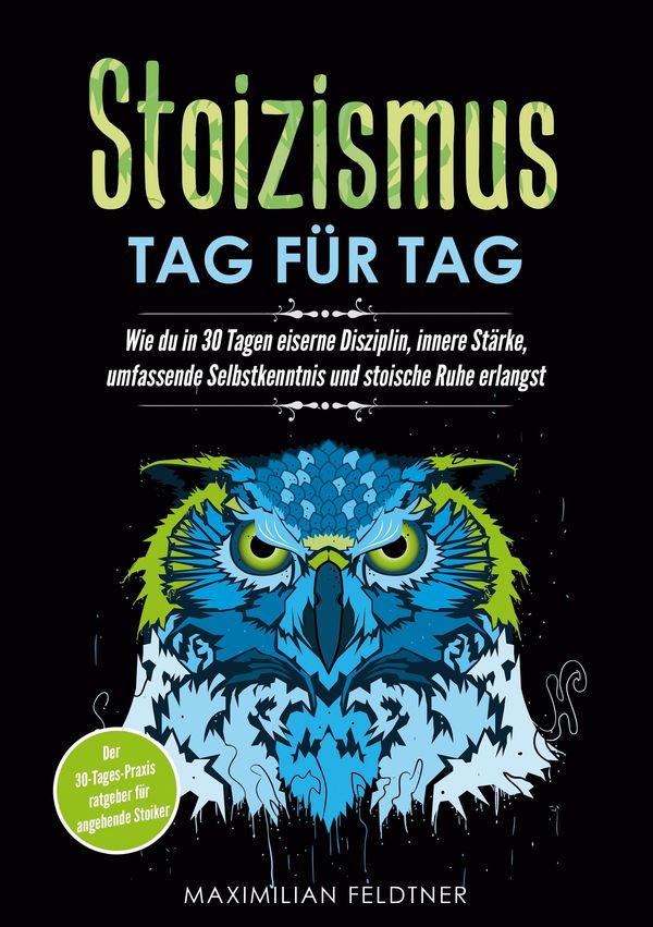 Stoizismus - Tag für Tag - Matthias Feldtner (Buch)