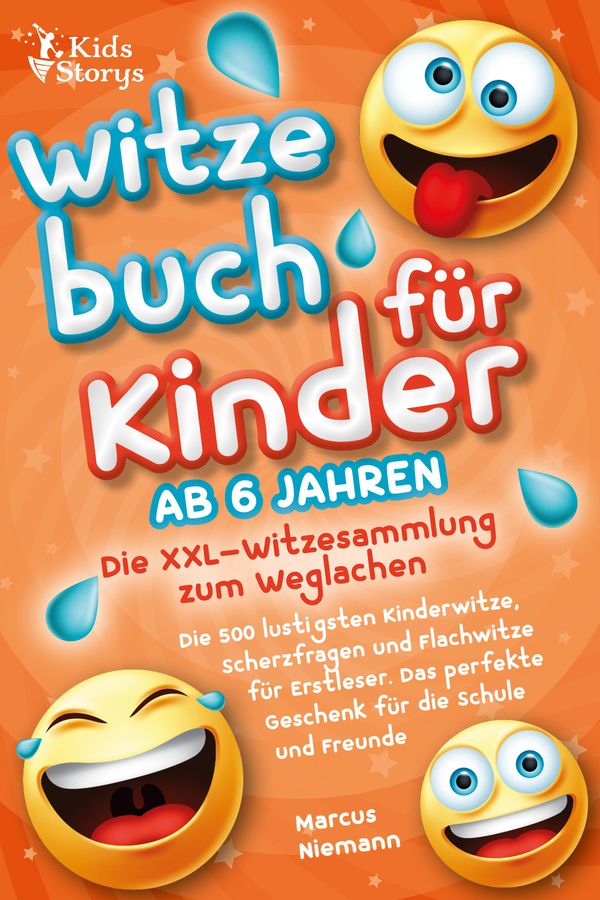 Witzebuch ab 6 Jahren - Die XXL - Witzesammlung zum Weglachen: Die ...