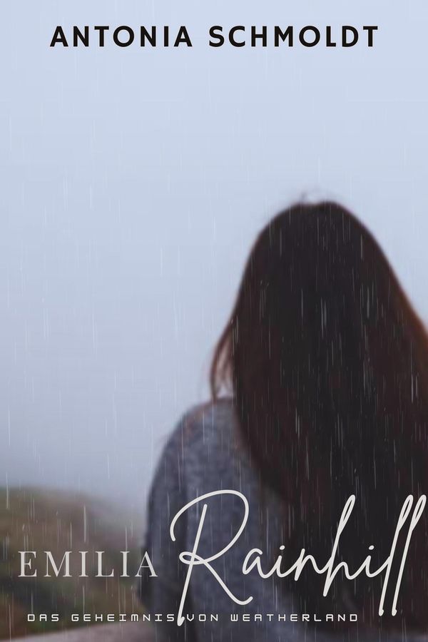 Emilia Rainhill - Antonia Schmoldt (Buch)
