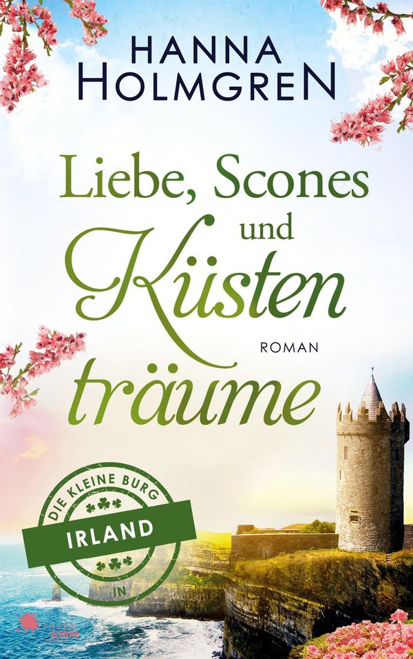 Liebe, Scones und Küstenträume (Die kleine Burg in Irland) (Buch)