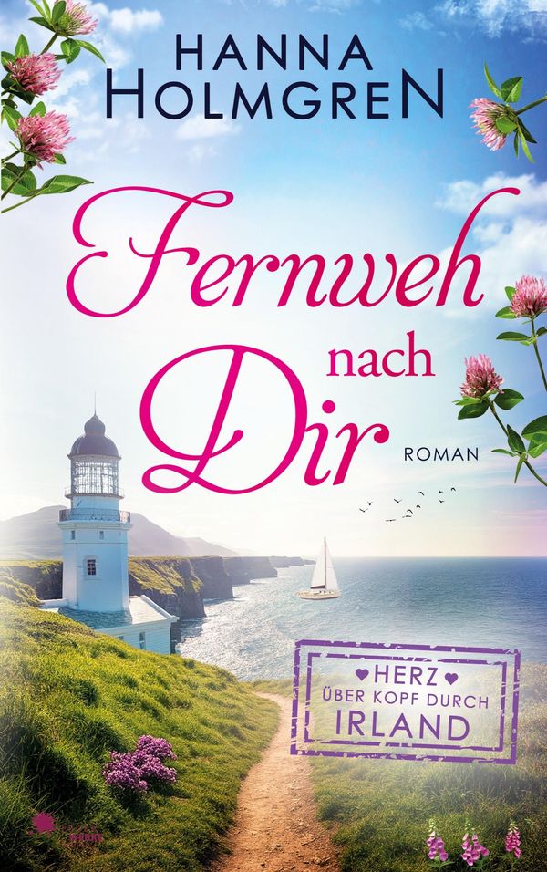 Fernweh nach dir (Herz über Kopf durch Irland) - Hanna Holmgren (Buch)