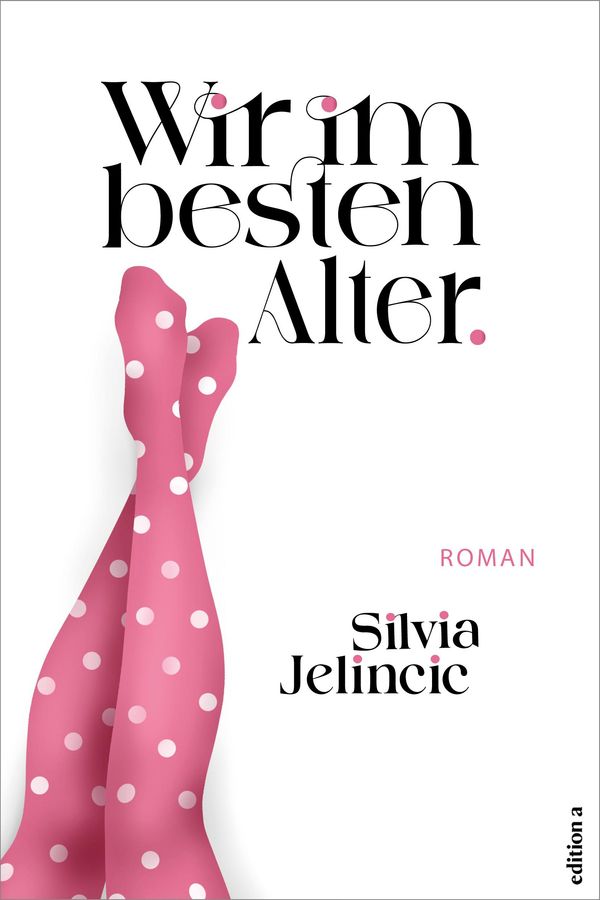 Wir im besten Alter - Silvia Jelincic (Buch)