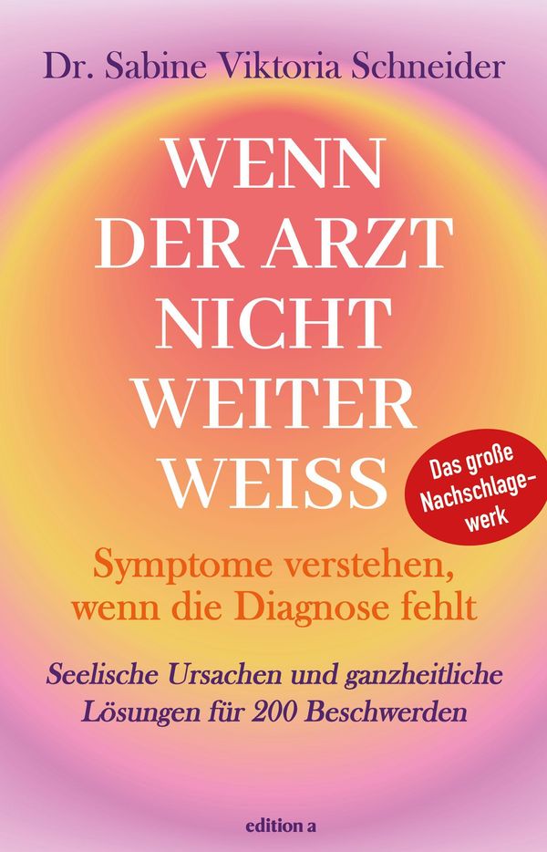 Wenn der Arzt nicht weiter weiß - Sabine Viktoria Schneider (Buch)
