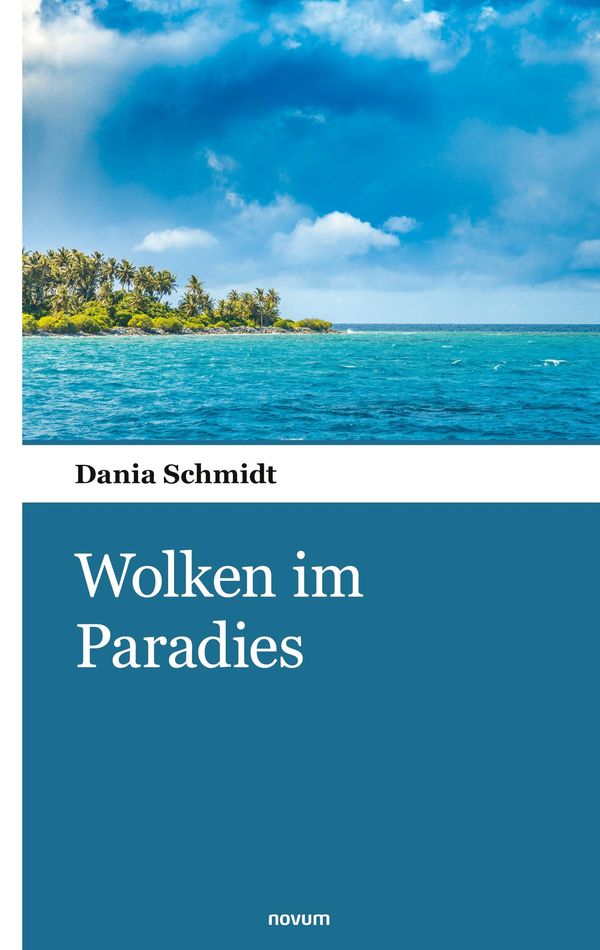Wolken im Paradies - Dania Schmidt (Buch)