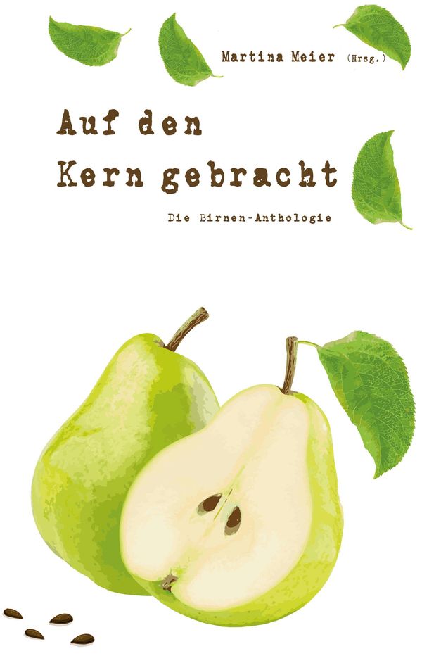 Auf den Kern gebracht - Die Birnen-Anthologie (Buch)