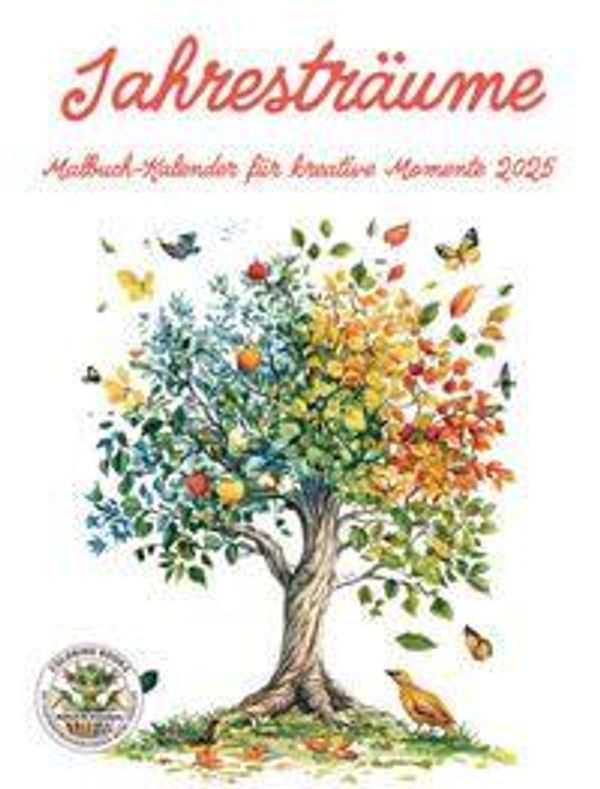 Jahresträume - Malbuch-Kalender für kreative Momente 2025 (Buch)