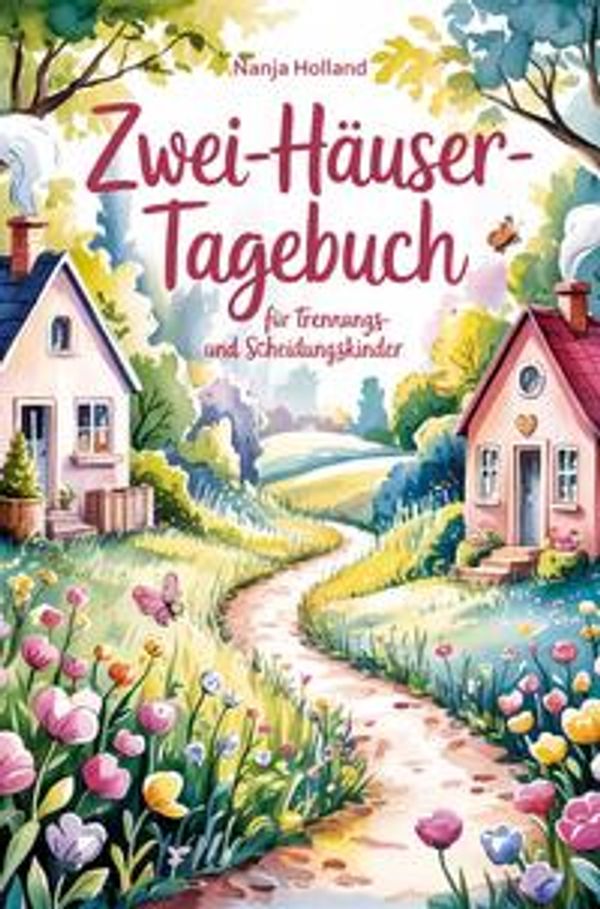 Zwei-Häuser-Tagebuch für Trennungs- und Scheidungskinder (Buch)