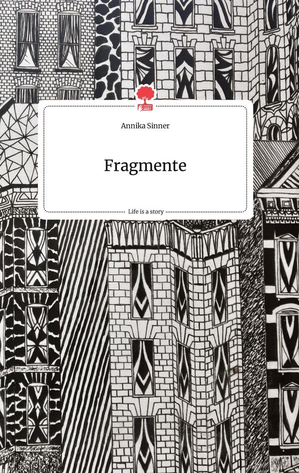 Fragmente. Life is a Story - story.one - Annika Sinner (Buch)