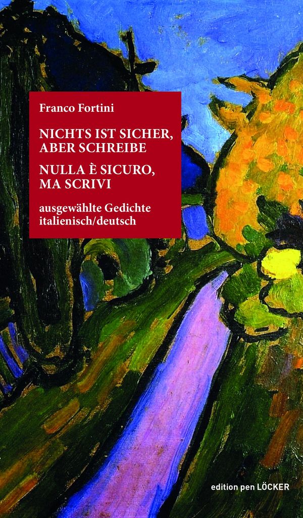 Nichts ist sicher, aber schreibe - Franco Fortini (Buch)