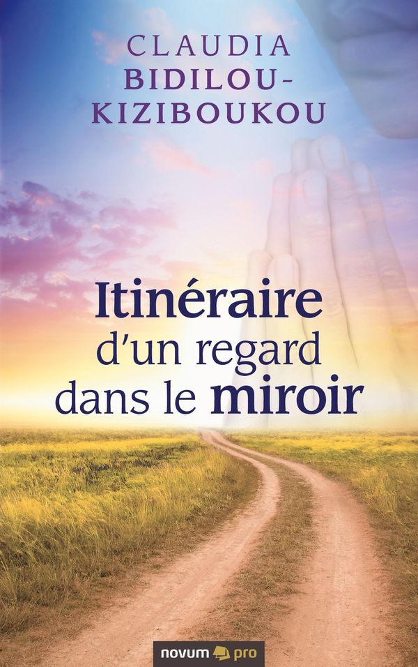 Itinéraire dun regard dans le miroir - Claudia Bidilou-Kiziboukou