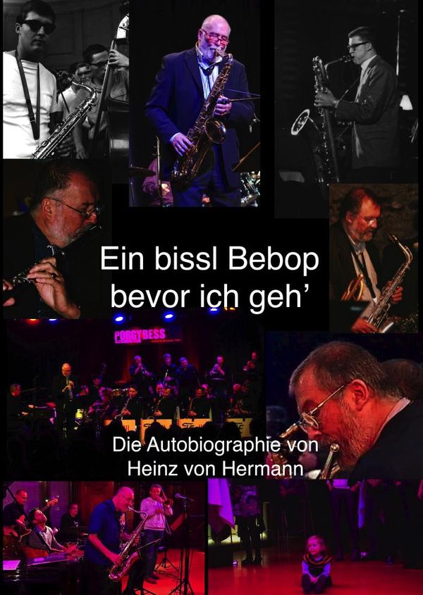 Ein bissl Bebop bevor ich geh - Heinz von Hermann (Buch)