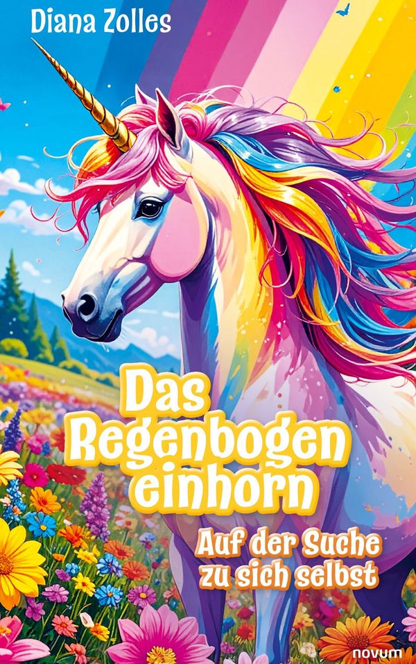 Das Regenbogeneinhorn - Diana Zolles (Buch)