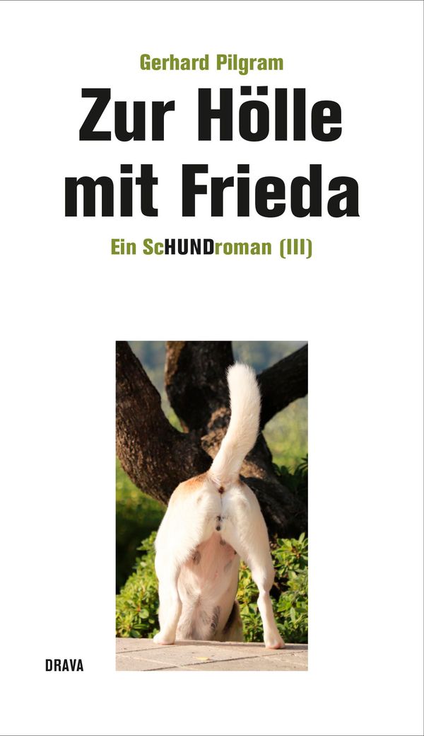 Zur Hölle mit Frieda - Pilgram Gerhard (Buch)