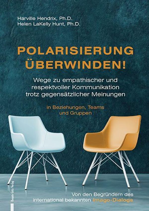 Polarisierung überwinden! - Harville Hendrix (Buch)