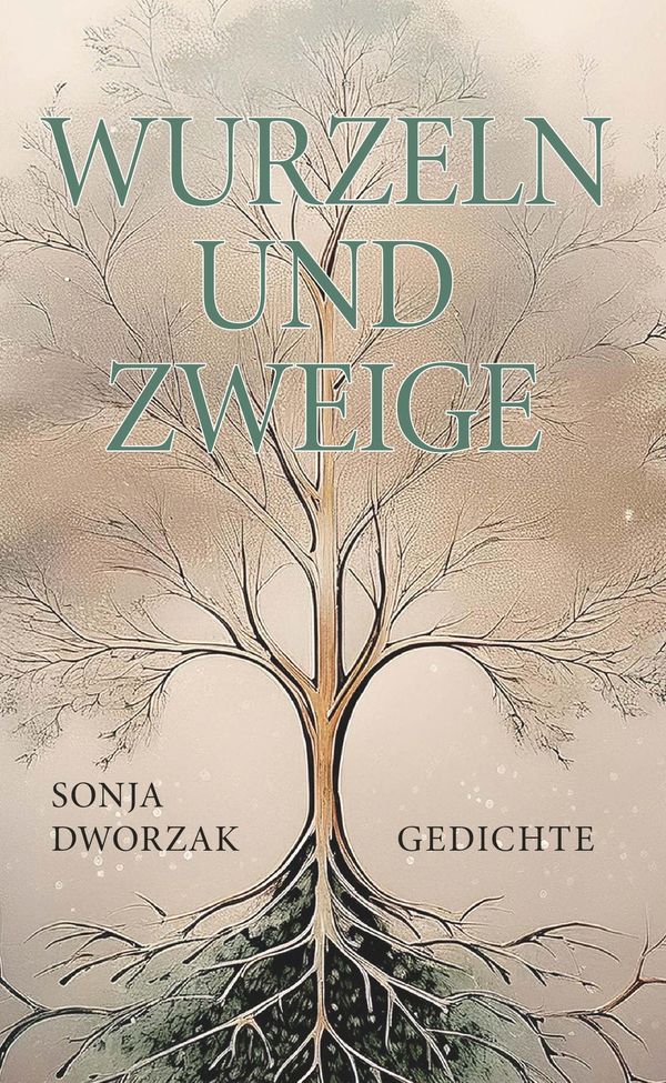 Wurzeln und Zweige - Sonja Dworzak (Buch)