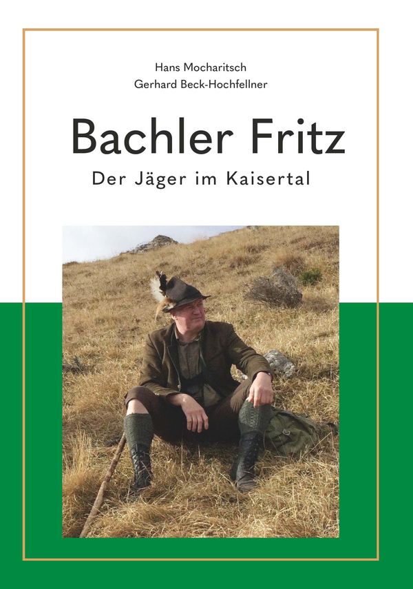 Bachler Fritz - Gerhard Beck-Hochfellner (Buch)