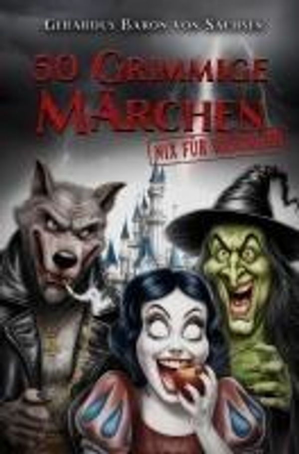 50 GRIMMige Märchen - Gerardus Baron von Sachsen (Buch)