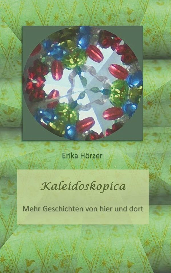 Kaleidoskopica - Erika Hörzer (Buch)