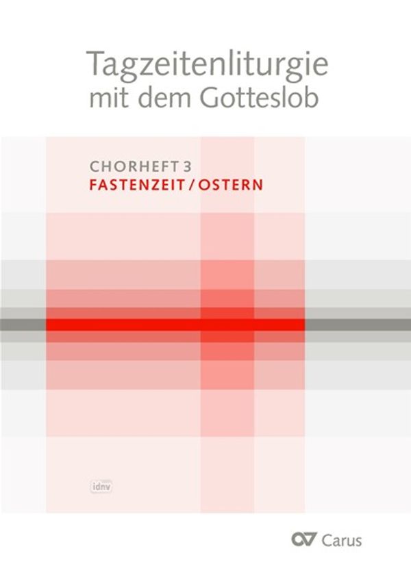 Tagzeitenliturgie mit dem Gotteslob. Chorheft 3: Fastenzeit / Oster...