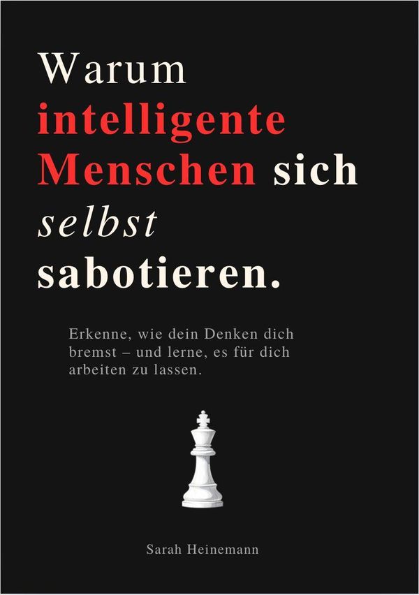 Warum Intelligente Menschen Sich Selbst Sabotieren (Buch)