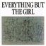 Everything But The Girl