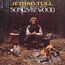 Songs From The Wood (40th Anniversary Edition) (180g) (Steven Wilson Mix)