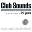 Club Sounds - Best Of 25 Years