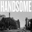 Handsome (White Vinyl)