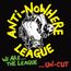 We Are The League...Uncut