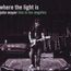 Where The Light Is: Live In Los Angeles 2007