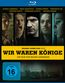Wir waren Könige (Blu-ray)