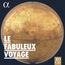 Le Fabuleux Voyage