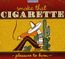 Smoke That Cigarette: Pleasure To Burn