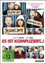 Es ist kompliziert...!
