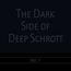 The Dark Side Of Deep Schrott Vol. 1
