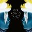 Der König tanzt