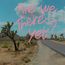 Are We There Yet? (Coloured Vinyl)