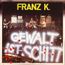 Gewalt ist Schitt