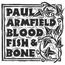Blood, Fish & Bone