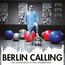Berlin Calling (O.S.T) (180g)