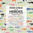 War Child - Heroes Vol.1