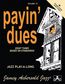 Aebersold, J: Jamey Aebersold Jazz -- Payin' Dues, Vol 15