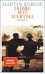 Kordic, M: Jahre mit Martha