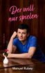 Rubey, M: Der will nur spielen